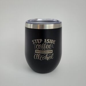 NWOT Black Insulated Tumbler with Funny Coffee Saying